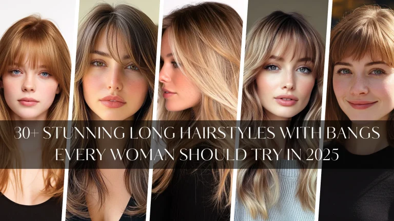 30+ Stunning Long Hairs tyles with Bangs Every Woman Should Try in 2025