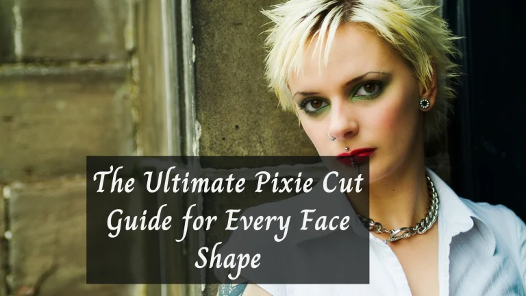 The Ultimate Pixie Cut Guide for Every Face Shape